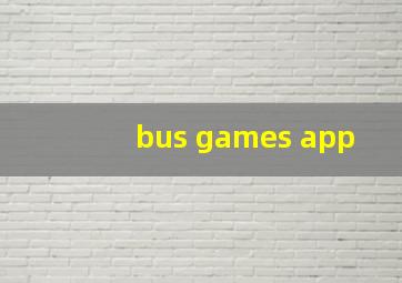 bus games app